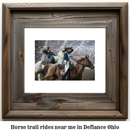 horse trail rides near me in Defiance, Ohio